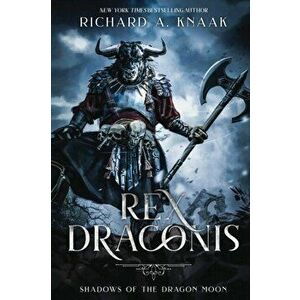 Rex Draconis: Shadows of the Dragon Moon, Paperback - Richard a. Knaak imagine