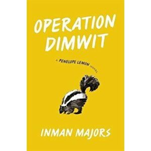 Operation Dimwit: A Penelope Lemon Novel, Hardcover - Inman Majors imagine