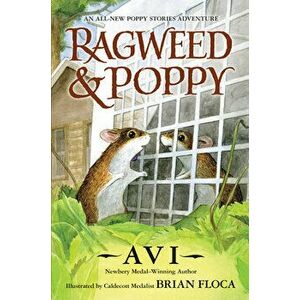 Ragweed and Poppy, Hardcover - Avi imagine