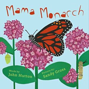 Mama Monarch, Hardcover - Sandra Gross imagine