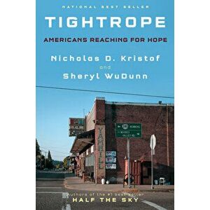 Tightrope: Americans Reaching for Hope, Hardcover - Nicholas D. Kristof imagine