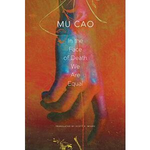 In the Face of Death We Are Equal, Hardcover - Mu Cao imagine