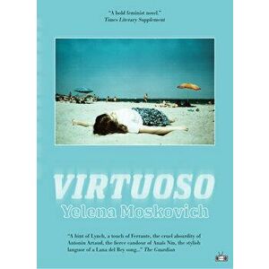 Virtuoso, Paperback - Yelena Moskovich imagine