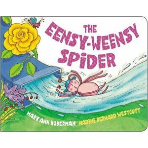 The Eensy-Weensy Spider, Hardcover - Mary Ann Hoberman imagine