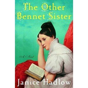 The Other Bennet Sister, Hardcover - Janice Hadlow imagine