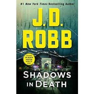 Shadows in Death: An Eve Dallas Novel (in Death, Book 51), Hardcover - J. D. Robb imagine