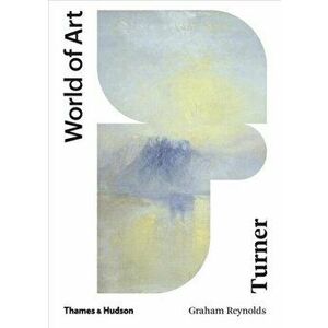 Turner: Second Edition, Paperback - Graham Reynolds imagine