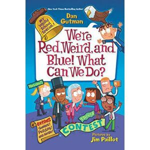 We're Red, Weird, and Blue! What Can We Do?, Hardcover - Dan Gutman imagine