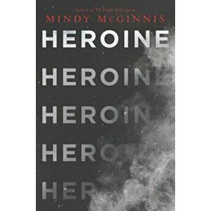 Heroine, Paperback - Mindy McGinnis imagine