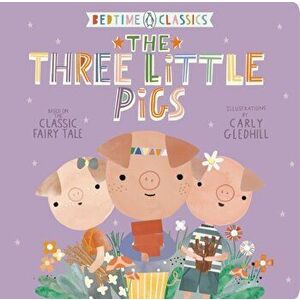 The Three Little Pigs, Hardcover - Carly Gledhill imagine