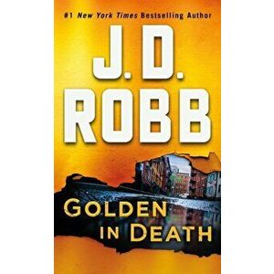 Golden in Death: An Eve Dallas Novel (in Death, Book 50), Paperback - J. D. Robb imagine