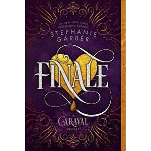 Finale: A Caraval Novel, Paperback - Stephanie Garber imagine