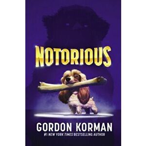 Notorious, Hardcover - Gordon Korman imagine