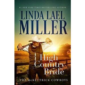 High Country Bride, Paperback - Linda Lael Miller imagine