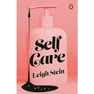 Self Care, Paperback - Leigh Stein imagine