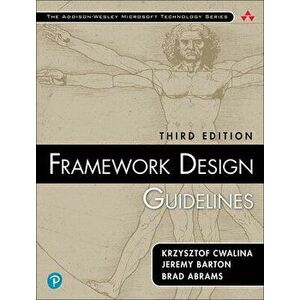 Framework Design Guidelines: Conventions, Idioms, and Patterns for Reusable .Net Libraries, Paperback - Krzysztof Cwalina imagine