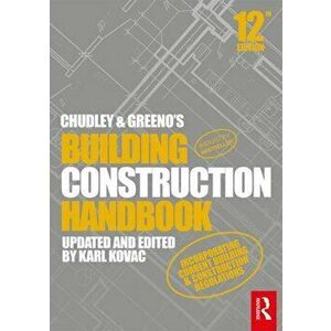 Chudley and Greeno's Building Construction Handbook, Paperback - Roy Chudley imagine