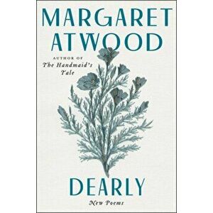 Dearly: New Poems, Hardcover - Margaret Atwood imagine