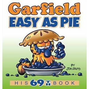 Garfield Easy as Pie: His 69th Book, Paperback - Jim Davis imagine