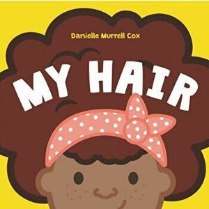 My Hair - Danielle Murrell Cox imagine
