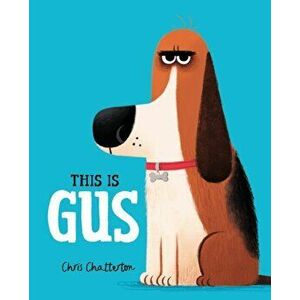 This Is Gus, Hardcover - Chris Chatterton imagine