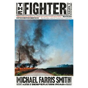 The Fighter, Paperback - Michael Farris Smith imagine