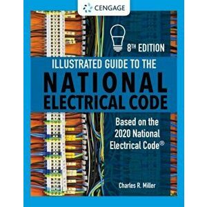Illustrated Guide to the National Electrical Code, Paperback - Charles R. Miller imagine