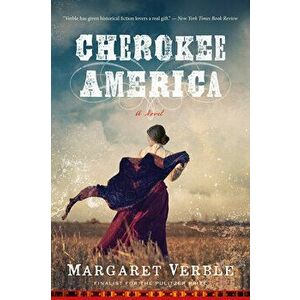 Cherokee America, Paperback - Margaret Verble imagine