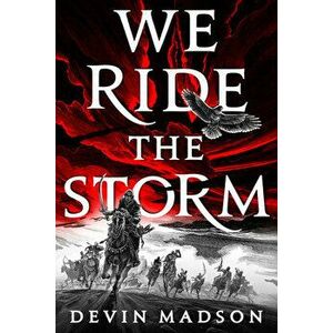 We Ride the Storm, Paperback - Devin Madson imagine