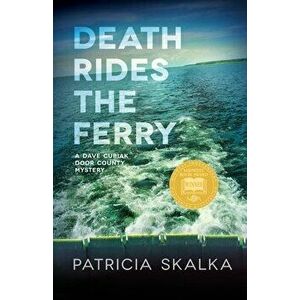 Death Rides the Ferry, Paperback - Patricia Skalka imagine