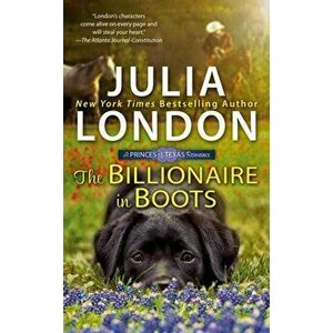 The Billionaire in Boots, Paperback - Julia London imagine