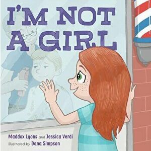 I'm Not a Girl: A Transgender Story, Hardcover - Maddox Lyons imagine