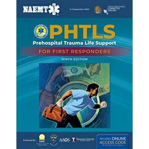 Phtls: Prehospital Trauma Life Support for First Responders Course Manual, Paperback - National Association of Emergency Medica imagine