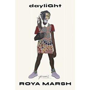 Daylight: Poems, Paperback - Roya Marsh imagine