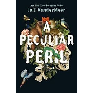 A Peculiar Peril, Hardcover - Jeff VanderMeer imagine