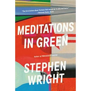 Meditations in Green, Paperback - Stephen Wright imagine