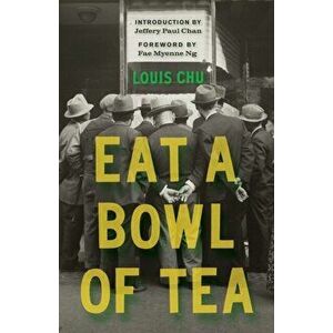 Eat a Bowl of Tea, Paperback - Louis Chu imagine