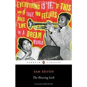 The Housing Lark, Paperback - Sam Selvon imagine