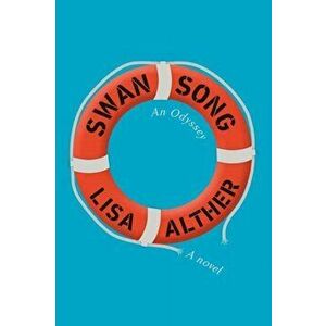 Swan Song: An Odyssey, Hardcover - Lisa Alther imagine