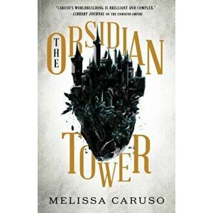 The Obsidian Tower, Paperback - Melissa Caruso imagine