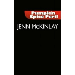 Pumpkin Spice Peril, Paperback - Jenn McKinlay imagine