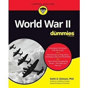 World War II for Dummies, Paperback - Keith D. Dickson imagine