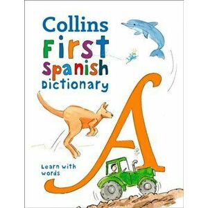 Collins Very First Spanish Dictionary, Paperback - Collins Dictionaries imagine