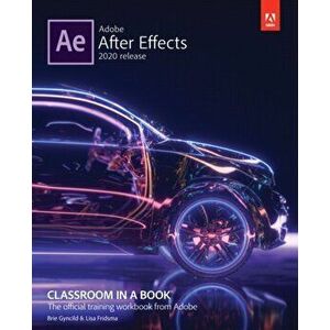 Adobe After Effects Classroom in a Book (2020 Release), Paperback - Lisa Fridsma imagine