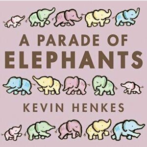 A Parade of Elephants Board Book, Hardcover - Kevin Henkes imagine