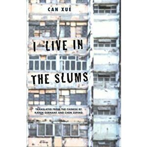 I Live in the Slums: Stories, Hardcover - Can Xue imagine