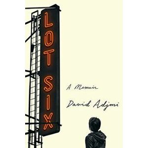 Lot Six: A Memoir, Hardcover - David Adjmi imagine