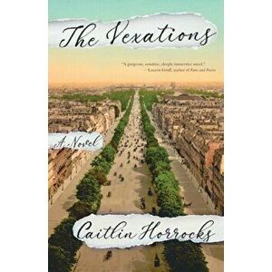 The Vexations, Paperback - Caitlin Horrocks imagine
