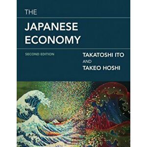 The Japanese Economy, Hardcover - Takatoshi Ito imagine