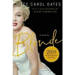 Blonde 20th Anniversary Edition, Paperback - Joyce Carol Oates imagine